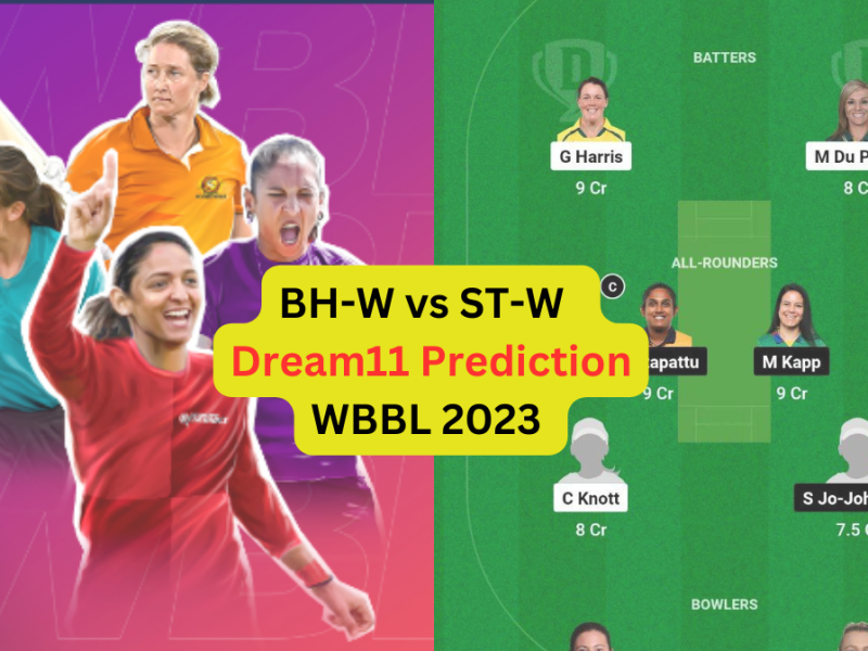 BH-W vs ST-W Dream11 Prediction in Hindi, Fantasy Cricket Tips, प्लेइंग इलेवन, पिच रिपोर्ट, Dream11 Team, इंजरी अपडेट –Women's Big Bash League 2023