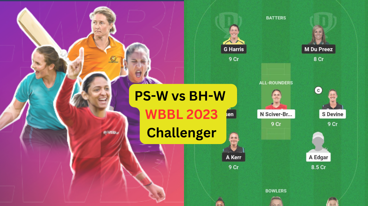 PS-W vs BH-W Dream11 Prediction in Hindi, Fantasy Cricket Tips, प्लेइंग इलेवन, पिच रिपोर्ट, Dream11 Team, इंजरी अपडेट –Women's Big Bash League 2023
