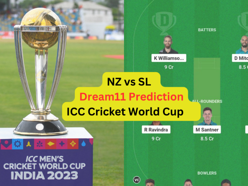 NZ vs SL Dream11 Prediction in Hindi, Fantasy Cricket Tips, प्लेइंग इलेवन, पिच रिपोर्ट, Dream11 Team, इंजरी अपडेट – ICC Cricket World Cup, 2023