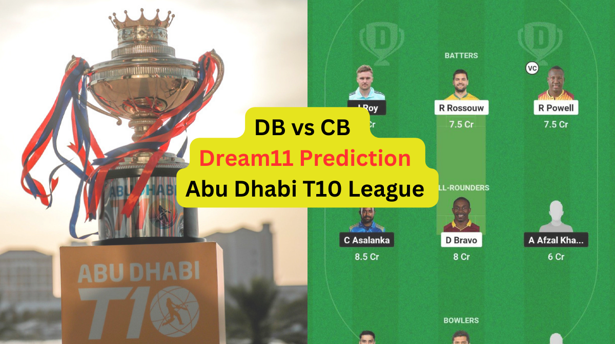 DB vs CB Dream11 Prediction in Hindi, Fantasy Cricket Tips, प्लेइंग इलेवन, पिच रिपोर्ट, Dream11 Team, इंजरी अपडेट – Abu Dhabi T10 League, 2023