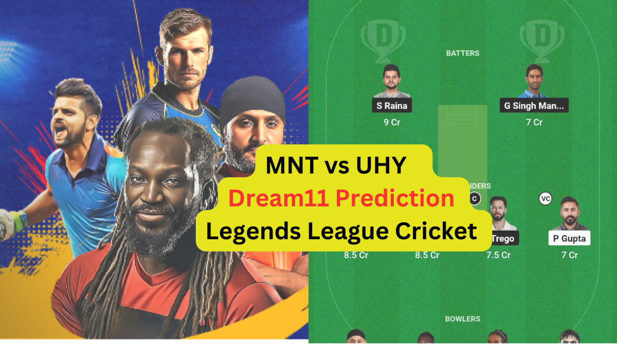 MNT vs UHY Dream11 Prediction in Hindi, Fantasy Cricket Tips, प्लेइंग इलेवन, पिच रिपोर्ट, Dream11 Team, इंजरी अपडेट – Legends League Cricket, 2023