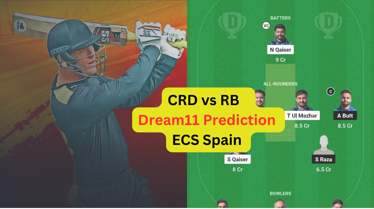 CRD vs RB Dream11 Prediction in Hindi, Fantasy Cricket Tips, प्लेइंग इलेवन, पिच रिपोर्ट, Dream11 Team, इंजरी अपडेट – ECS Spain, 2023
