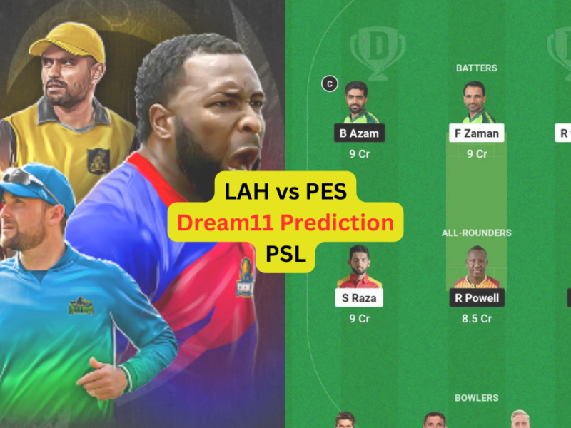 LAH vs PES Dream11 Prediction in Hindi, Fantasy Cricket Tips, प्लेइंग इलेवन, पिच रिपोर्ट, Dream11 Team, इंजरी अपडेट – PSL, 2024