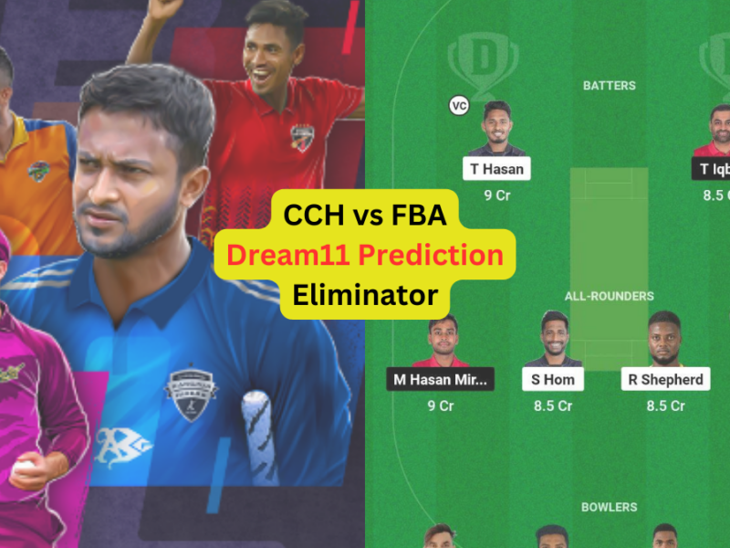 CCH vs FBA Dream11 Prediction in Hindi, Fantasy Cricket Tips, प्लेइंग इलेवन, पिच रिपोर्ट, Dream11 Team, इंजरी अपडेट – Bangladesh Premier League, 2024