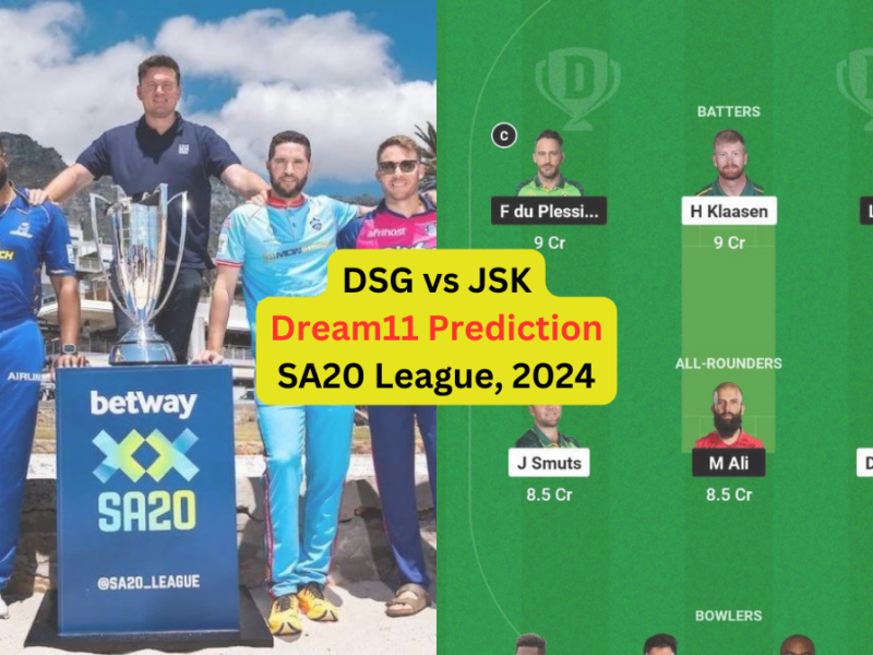 DSG vs JSK Dream11 Prediction in Hindi, Fantasy Cricket Tips, प्लेइंग इलेवन, पिच रिपोर्ट, Dream11 Team, इंजरी अपडेट – SA20 League, 2024