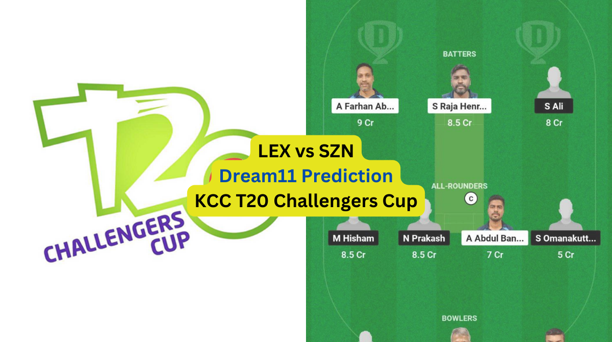 LEX vs SZN Dream11 Prediction in Hindi, Fantasy Cricket Tips, प्लेइंग इलेवन, पिच रिपोर्ट, Dream11 Team – KCC T20 Challengers Cup, 2024