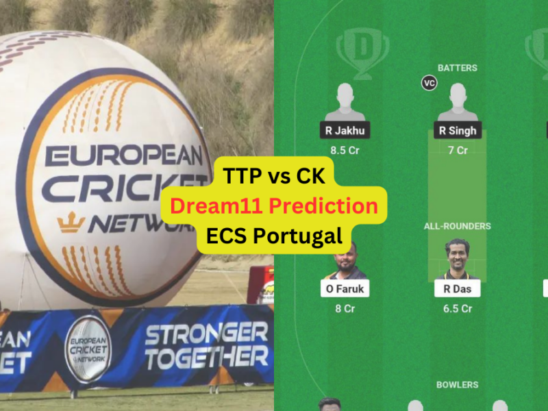 TTP vs CK Dream11 Prediction in Hindi, Fantasy Cricket Tips, प्लेइंग इलेवन, पिच रिपोर्ट, Dream11 Team, इंजरी अपडेट – ECS Portugal, 2024