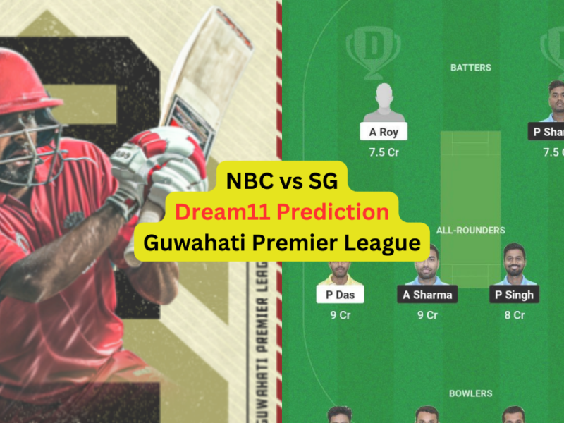 NBC vs SG Dream11 Prediction in Hindi, Fantasy Cricket Tips, प्लेइंग इलेवन, पिच रिपोर्ट, Dream11 Team, इंजरी अपडेट – Guwahati Premier League, 2024