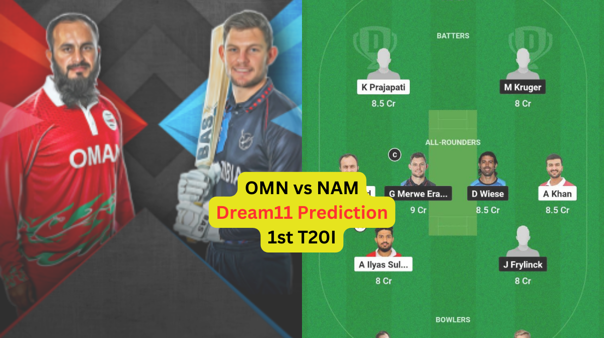 OMN vs NAM Dream11 Prediction in Hindi, Fantasy Cricket Tips, प्लेइंग इलेवन, पिच रिपोर्ट, Dream11 Team, इंजरी अपडेट – 1st T20I
