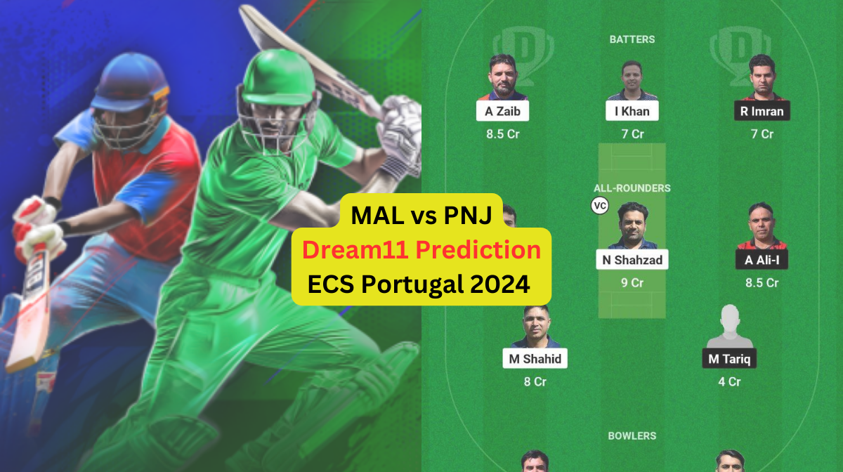 MAL vs PNJ Dream11 Prediction in Hindi, Match 7 Super Five, प्लेइंग इलेवन, पिच रिपोर्ट, Dream11 Team, इंजरी अपडेट – ECS Portugal 2024
