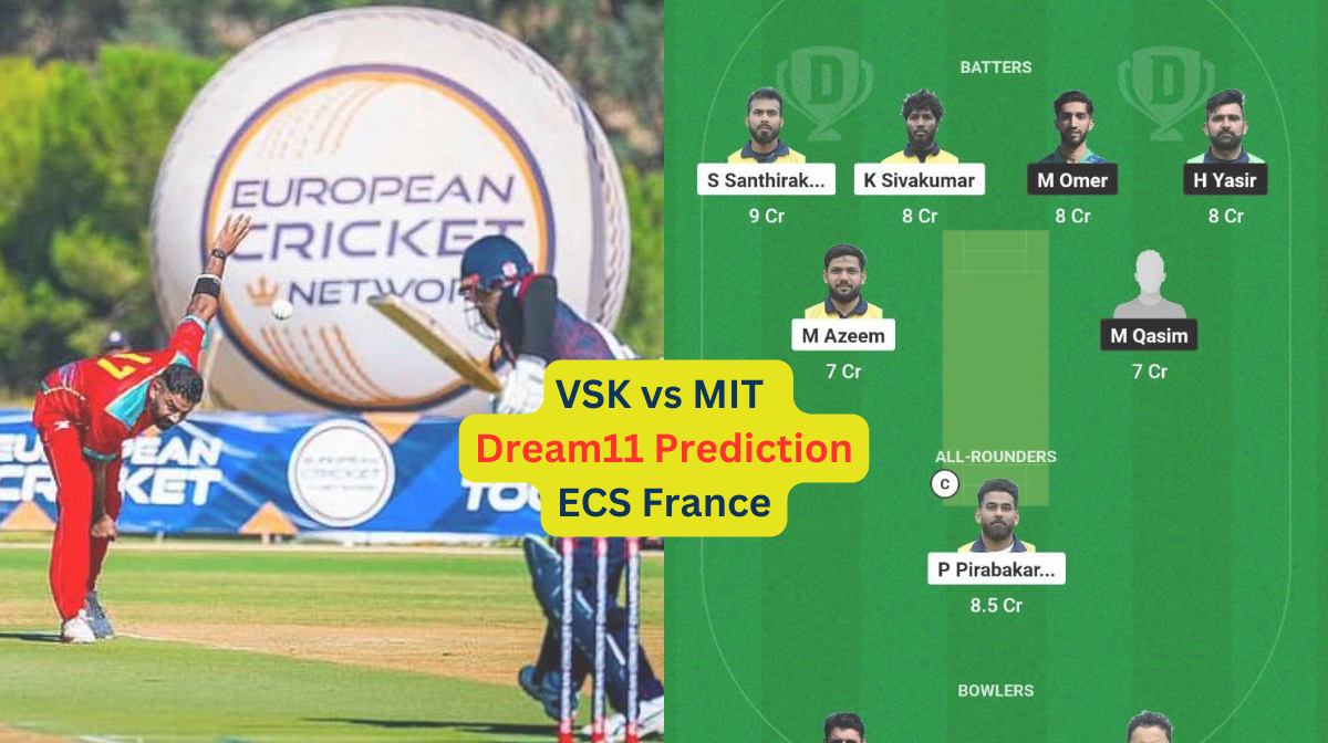 VSK vs MIT Dream11 Prediction in Hindi, Match 36, प्लेइंग इलेवन, पिच रिपोर्ट, Dream11 Team, इंजरी अपडेट – ECS France, 2024