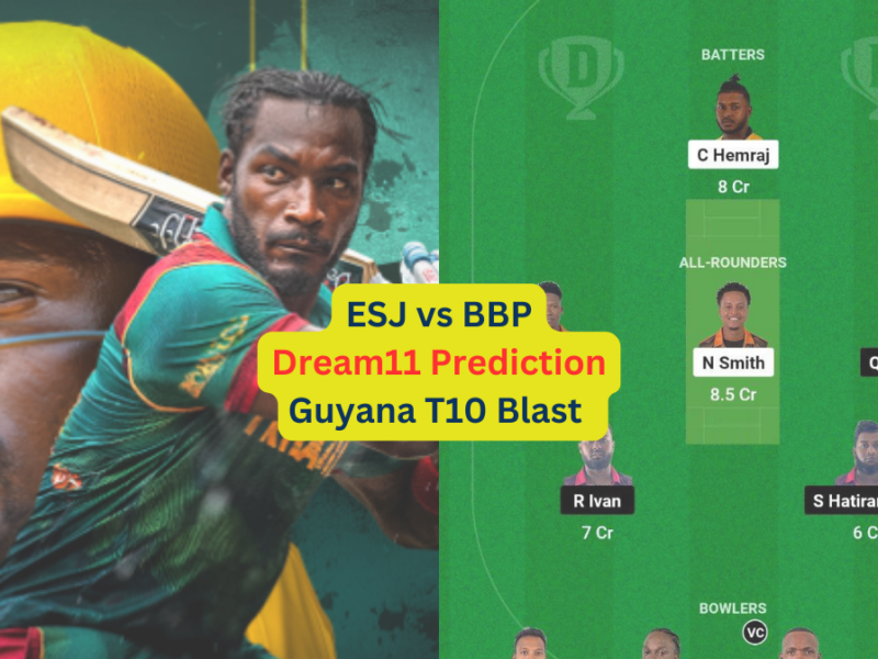 ESJ vs BBP Dream11 Prediction in Hindi, Match 10, प्लेइंग इलेवन, पिच रिपोर्ट, Dream11 Team, इंजरी अपडेट – Guyana T10 Blast, 2024