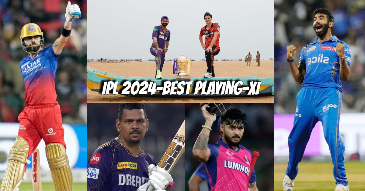 IPL 2024 की बेस्ट प्लेइंग-XI का हुआ ऐलान, विराट कोहली और सुनील नरेन ओपनर, तो ये खिलाड़ी बना कप्तान