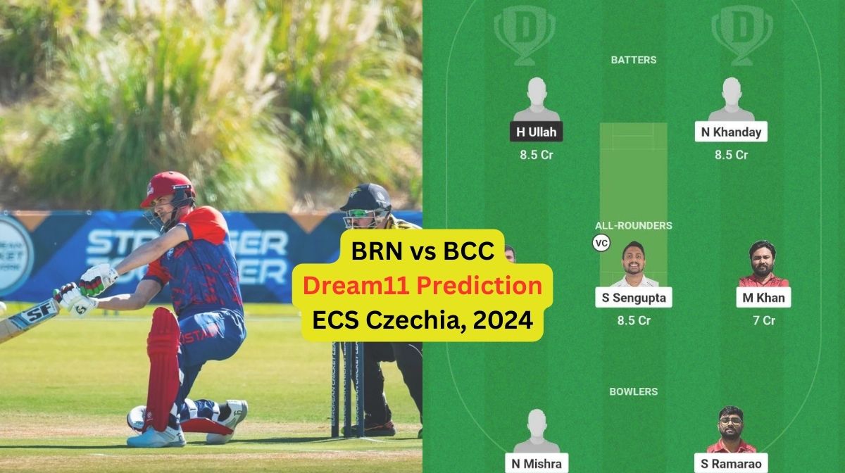 BRN vs BCC Dream11 Prediction in Hindi, Semi Final 1, प्लेइंग इलेवन, पिच रिपोर्ट, Dream11 Team, इंजरी अपडेट – ECS Czechia, 2024