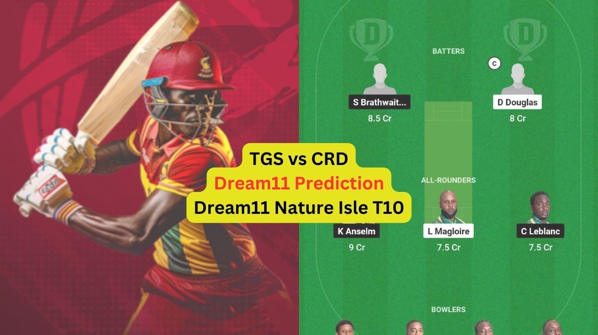 TGS vs CRD Dream11 Prediction