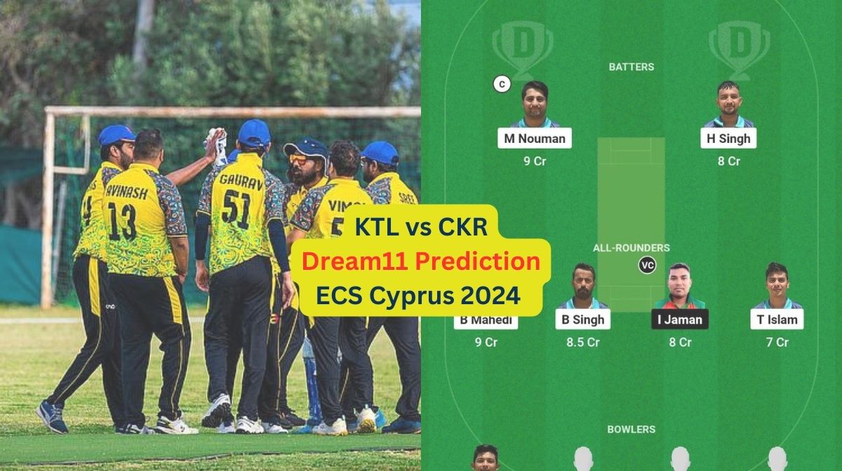 KTL vs CKR Dream11 Prediction in Hindi, Match 49, प्लेइंग इलेवन, पिच रिपोर्ट, Dream11 Team, इंजरी अपडेट – ECS Cyprus, Encore, 2024