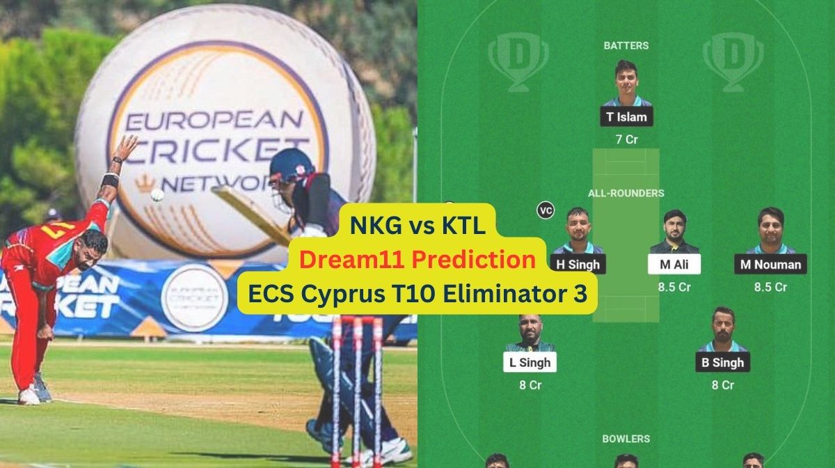 NKG vs KTL Dream11 Prediction in Hindi, Eliminator 3, प्लेइंग इलेवन, पिच रिपोर्ट, Dream11 Team, इंजरी अपडेट – ECS Cyprus, Encore, 2024