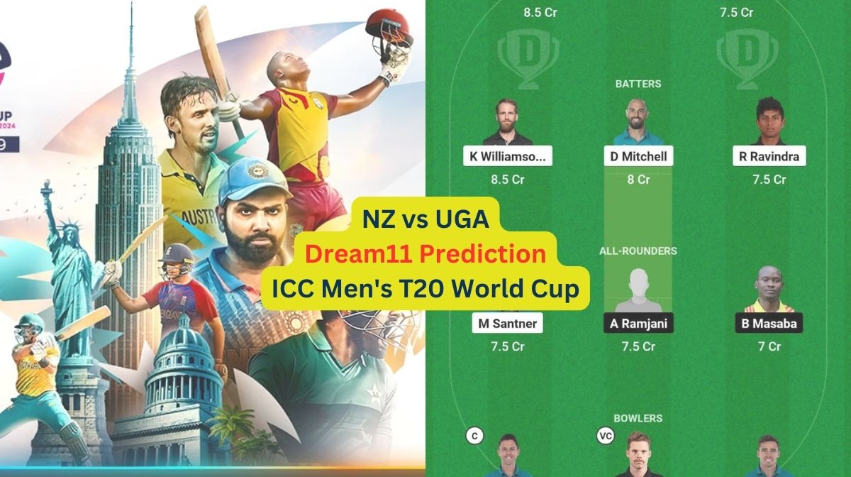 NZ vs UGA Dream11 Prediction in Hindi, Match 32, प्लेइंग इलेवन, पिच रिपोर्ट, Dream11 Team, इंजरी अपडेट – ICC Men's T20 World Cup, 2024
