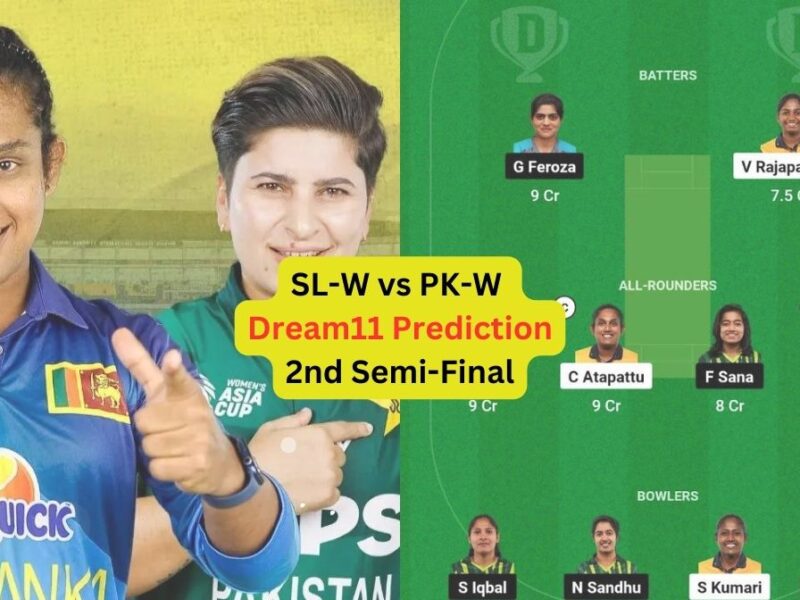 SL-W vs PK-W Dream11 Prediction in Hindi, 2nd Semi-Final, प्लेइंग इलेवन, पिच रिपोर्ट, Dream11 Team, इंजरी अपडेट – Women’s T20 Asia Cup, 2024