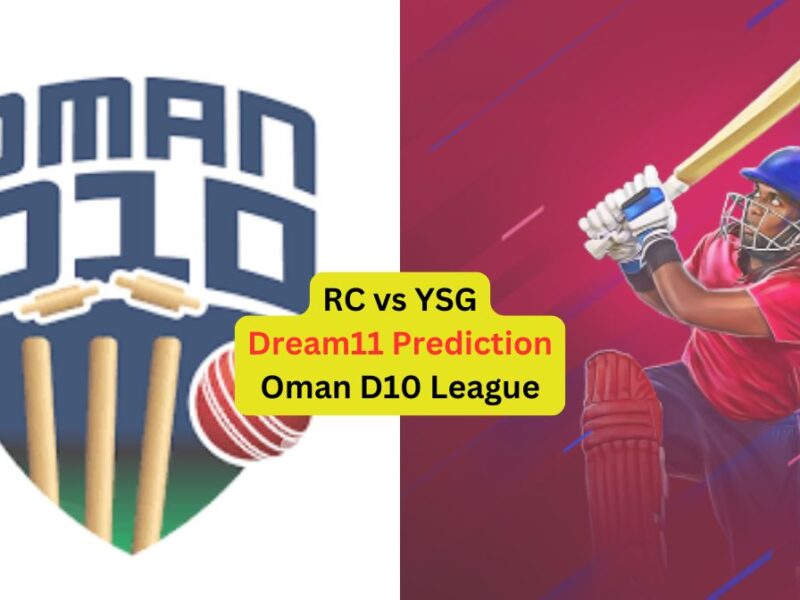 RC vs YSG Dream11 Prediction in Hindi, Match 44 प्लेइंग इलेवन, पिच रिपोर्ट, Dream11 Team – Oman D10 League, 2024