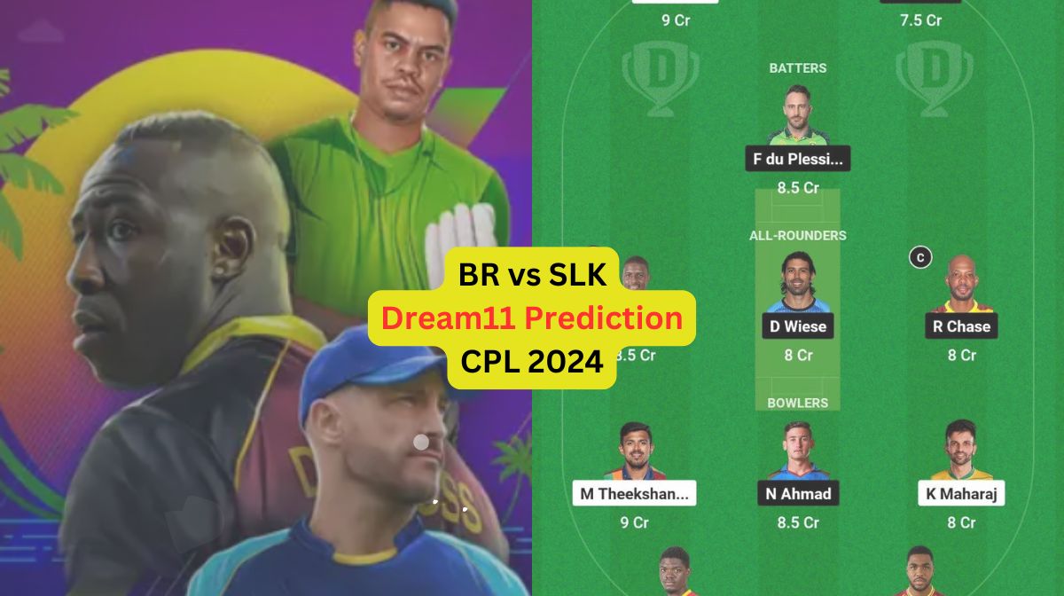 BR vs SLK Dream11 Prediction in Hindi, Match 24, प्लेइंग इलेवन, पिच रिपोर्ट, Dream11 Team – Caribbean Premier League, 2024