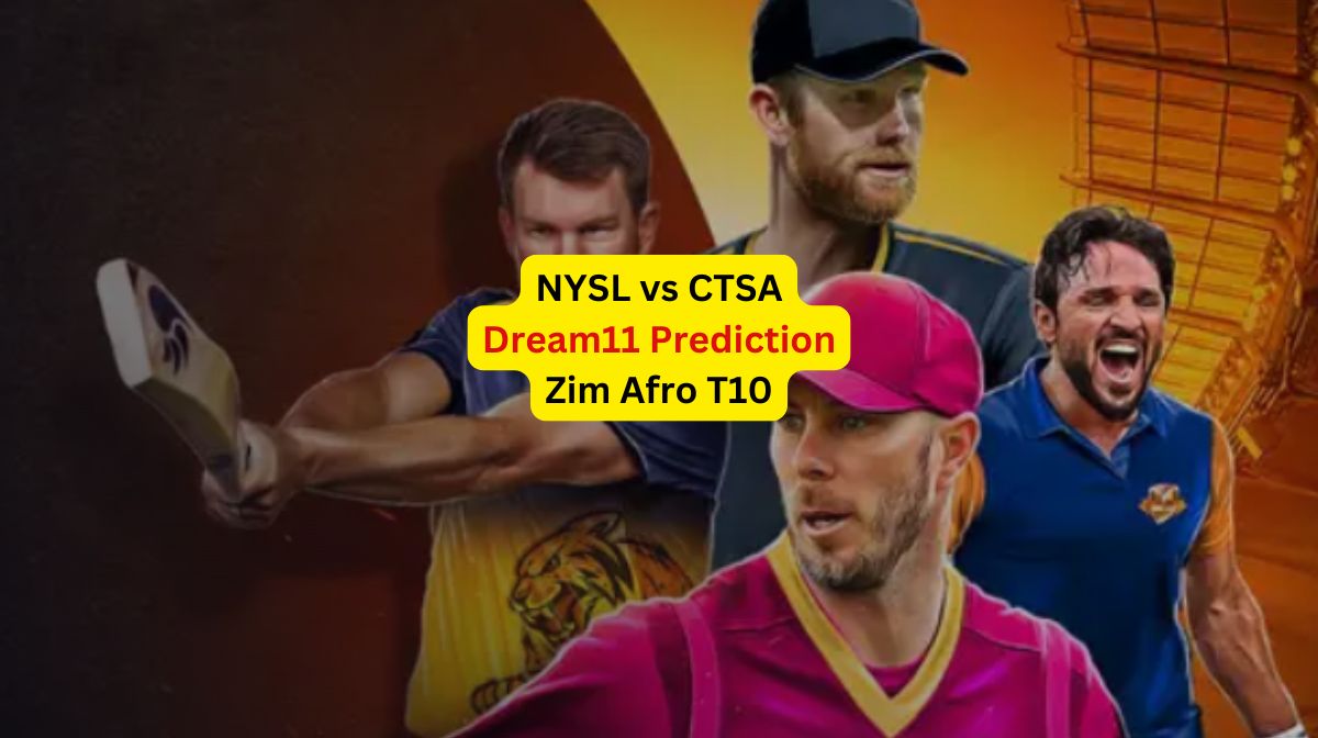 NYSL vs CTSA Dream11 Prediction in Hindi, Eliminator, प्लेइंग इलेवन, पिच रिपोर्ट, Dream11 Team – Zim Afro T10, 2024